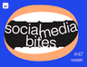 Social media bites | week #47
